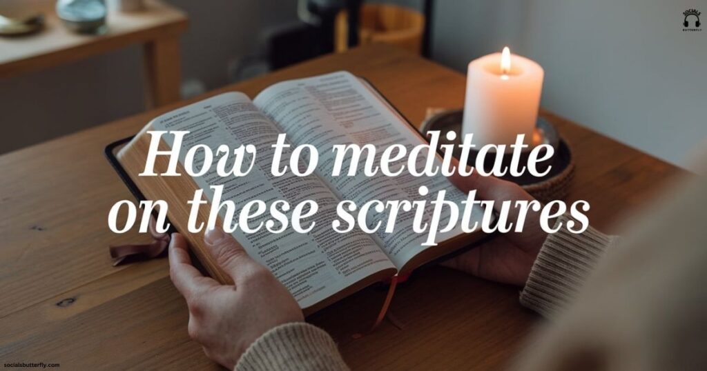 How to Meditate on These Scriptures