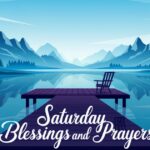 Saturday Blessings and Prayers