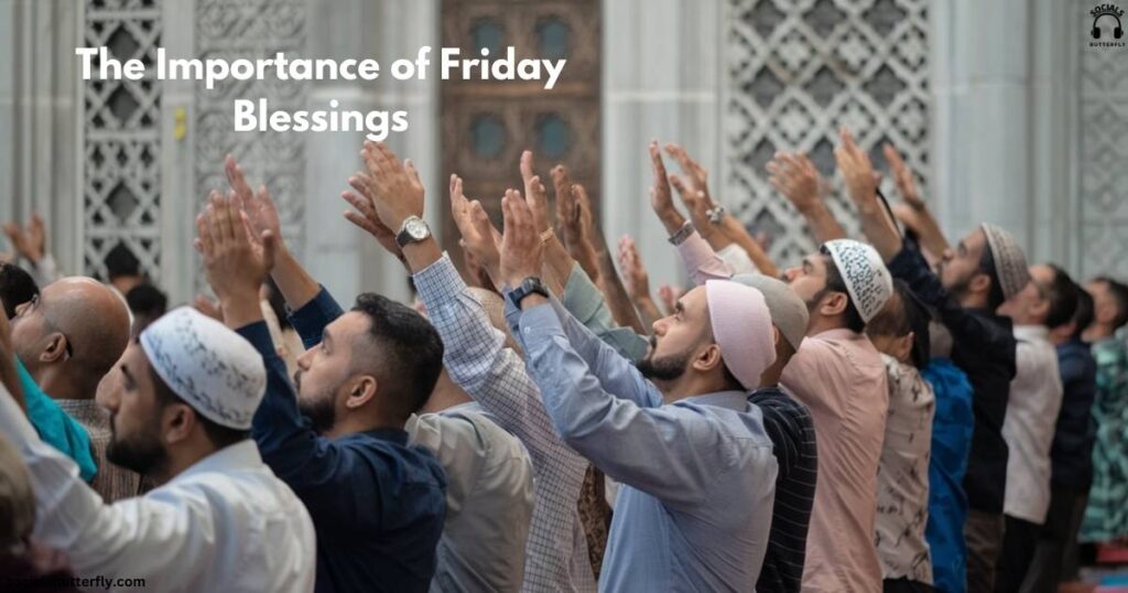 The Importance of Friday Blessings