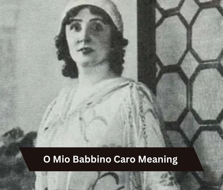 O Mio Babbino Caro meaning